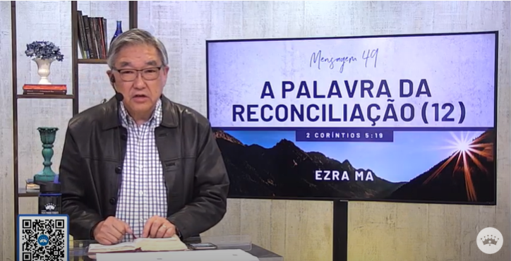 A palavra da reconciliação (12) – Ezra Ma