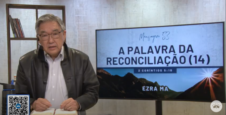 A palavra da reconciliação (14) – Ezra Ma