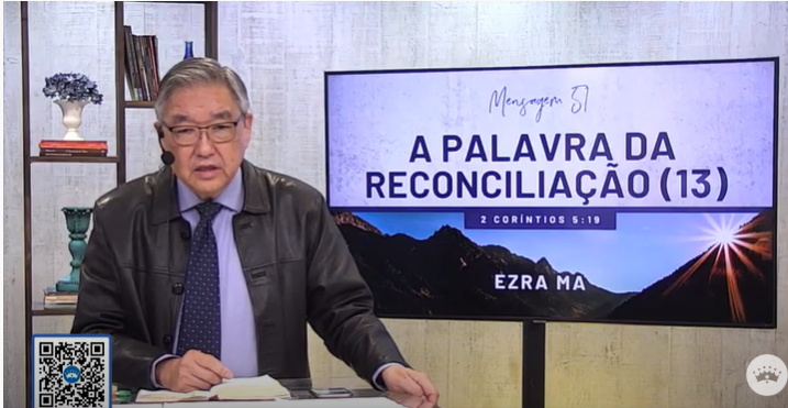 A palavra da reconciliação (13) – Ezra Ma