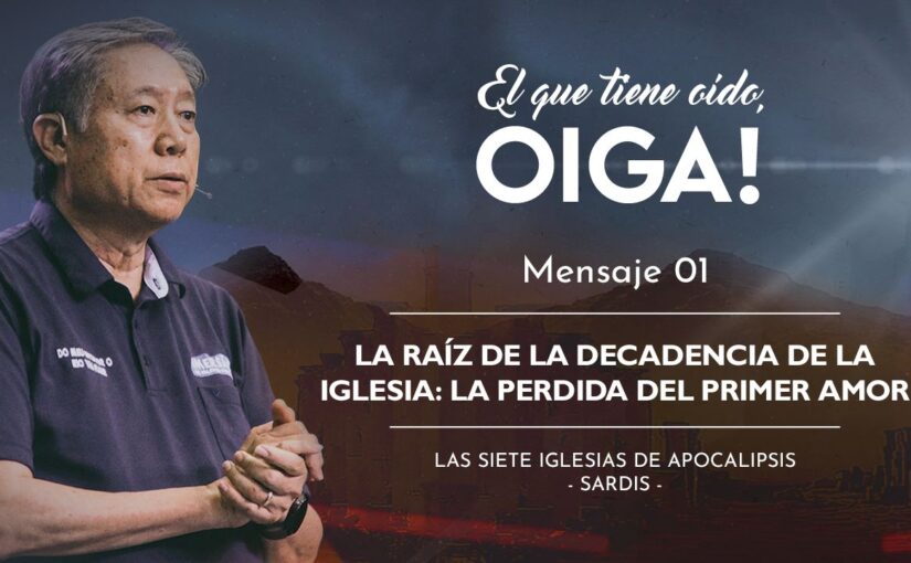 Mens. 01: La raíz de la decadencia de la Iglesia: La pérdida del primer amor