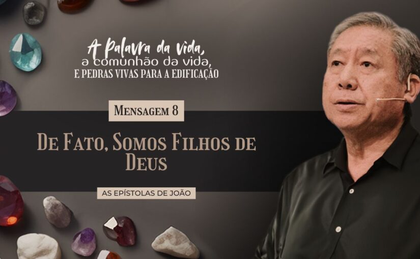 Mens. 08: De Fato, Somos Filhos de Deus