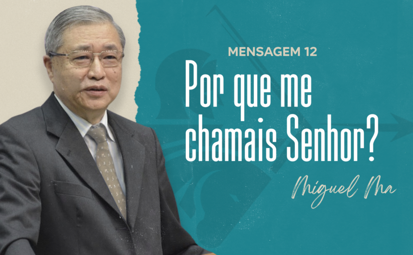 Conferência Internacional M12 – Por que me chamais Senhor?