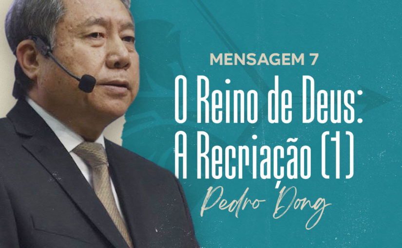 Conferência Internacional M7 – O Reino de Deus: A Recriação (1)