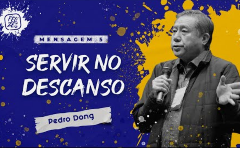 Conferência Geração Final M5 – Servir no Descanso