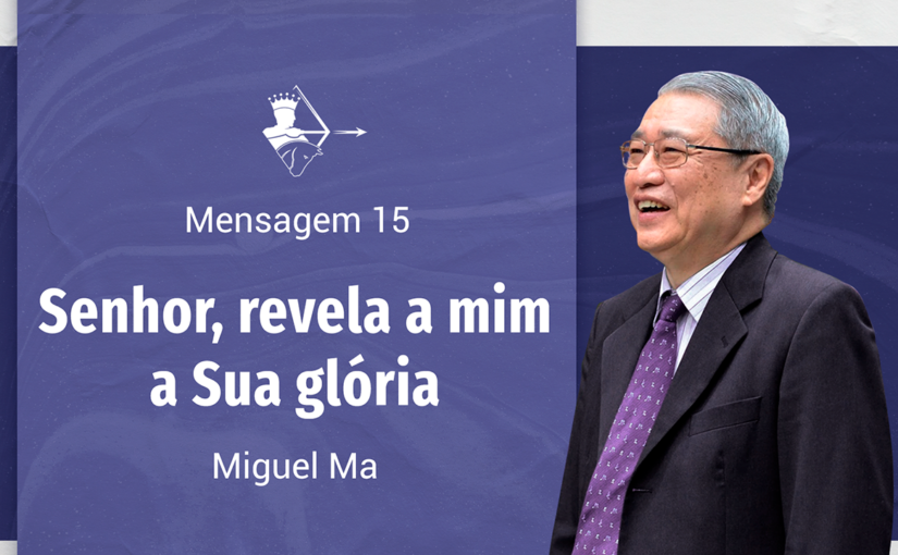 Conferência Internacional M15 – Senhor, revela a mim a Tua glória