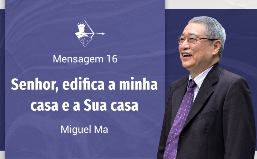 Conferência Internacional M16 – Senhor, edifica a minha casa e a Sua  casa