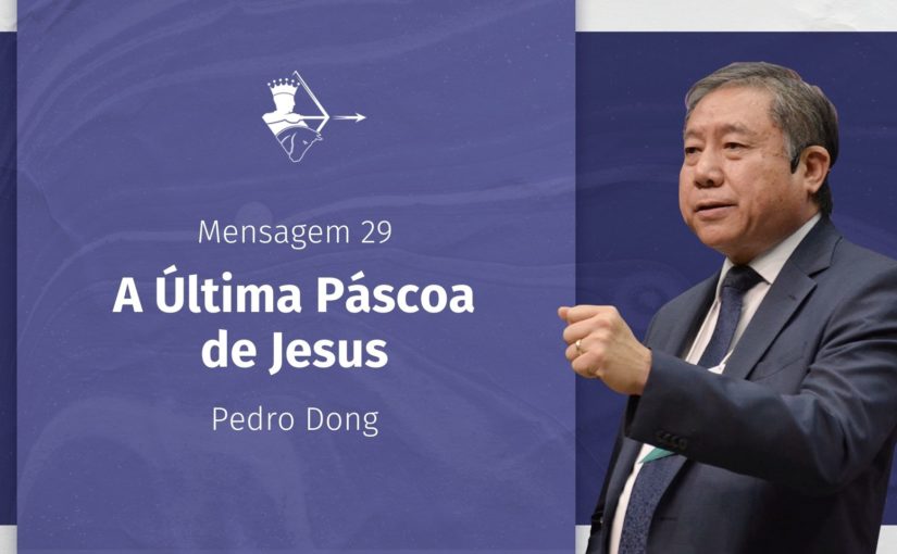 M29 – A Última Páscoa de Jesus