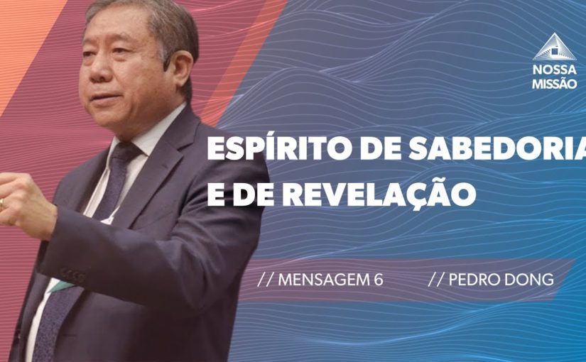 Conferência Internacional M06 – Espírito de Sabedoria e de Revelação