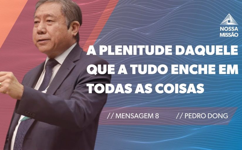 Conferência Internacional M08 – A Plenitude Daquele Que a Tudo Enche   em Todas as Coisas