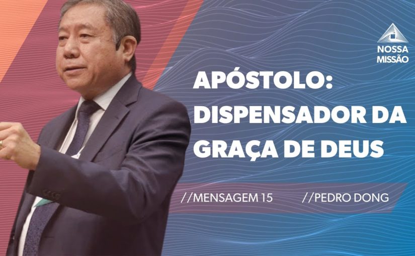 Conferência Internacional M15 – Apóstolo: Dispensador da Graça de Deus