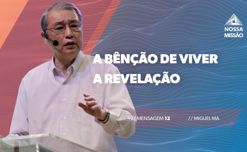 Conferência Internacional M12 – A Bênção de Viver a Revelação